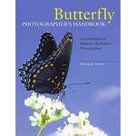 Amherst Media Book: Butterfly Photographer's Handbook: A Comprehensive Reference for Nature Photographers by William B. Folsom 