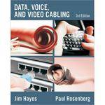 Thomson Delmar Learning Book: Data, Voice and Video Cabling by Jim Hayes and Paul Rosenberg