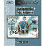 Thomson Delmar Learning Book: Residential Integrator's Project Management by Todd B. Adams, Gwenn Wilson 