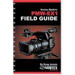 Vortex Media Book: Field Guide for the Sony PMW-EX1 by Doug Jensen