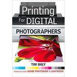 Sterling Publishing Book: Printing for Digital Photographers by Tim Daly
