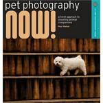 Sterling Publishing Book: Pet Photography NOW! by Paul Walker