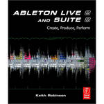 Focal Press Book/DVD: Ableton Live 8 and Suite 8 by Keith Robinson