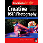 Focal Press Book: Creative DSLR Photography by Chris Weston, Chris Coe