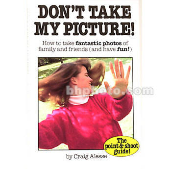 Amherst Media Livro: Don't Take My Picture by Craig Alesse - 4th Edition (Vers�o em Ingl�s)