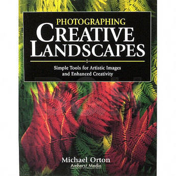 Amherst Media Book: Photographing Creative Landscapes