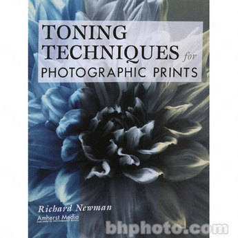 Amherst Media Book: Toning Techniques for Photographic Prints