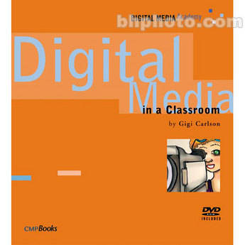 CMP Books Book: Digital Media in the Classroom
