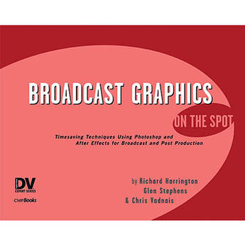CMP Books Book: Broadcast Graphics On the Spot