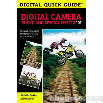 Amherst Media Book: Digital Camera Tricks and Special Effects 101