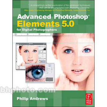 Focal Press Book: Advanced Photoshop Elements 5.0 for Digital Photographers