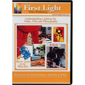 First Light Video DVD: Understanding Lighting for Video, Film and Photography