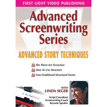 First Light Video DVD: Advanced  Story Techniques with Linda Seger