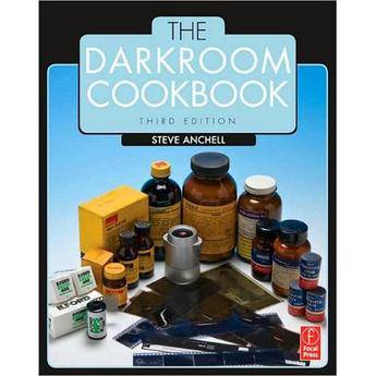 Focal Press Book: The Darkroom Cookbook, 3rd Edition by Steve Anchell
