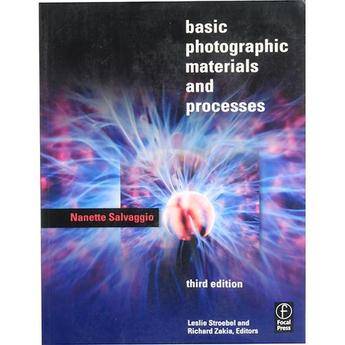 Focal Press Book: Basic Photographic Materials and Processes, 3rd Edition by Nanette Savaggio 