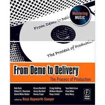 Focal Press Book: From Demo to Delivery Edited by Russ Hepworth-Sawyer 