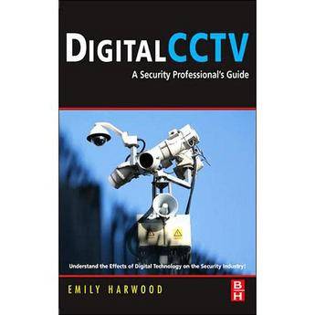 Focal Press Book:  Digital CCTV by Emily Harwood