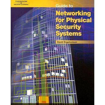 Thomson Delmar Learning Guide to Networking for Physical Security Systems