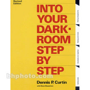 Amherst Media Book: Into Your Darkroom Step by Step