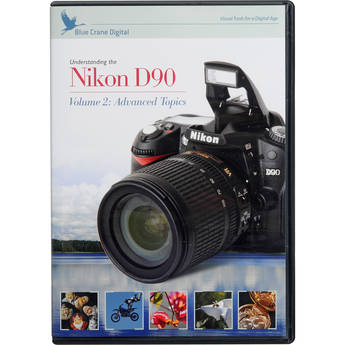 Blue Crane Digital DVD: Advanced Training for the Nikon D90; Vol. 2 