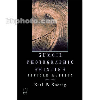 Focal Press Book: Gumoil Photographic Printing - Revised Edition