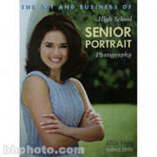 Amherst Media Book: The Art and Business of High School Portrait Photography