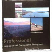 Sterling Publishing Book: Professional Landscape and Enviromental Photography