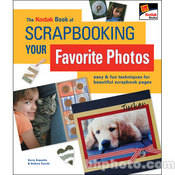 Kodak Book: The Kodak Book of Scrapbooking Your Favorite Photos