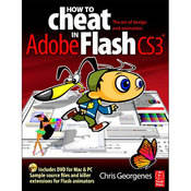 Focal Press How to Cheat in Adobe Flash CS3 by Chris Georgenes