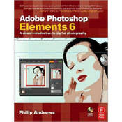 Focal Press Book/CD: Adobe Photoshop Elements 6 by Philip Andrews
