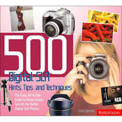 Amphoto Book: 500 Digital SLR Photography Hints, Tips, and Techniques: The Easy, All-in-One Guide to Those Inside Secrets by Chris Weston 