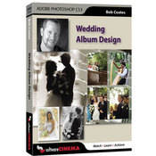 Software Cinema DVD-Rom: Training: Wedding Album Design in Photoshop CS3 by Bob Coates