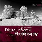 O'Reilly Digital Media Book: Digital Infrared Special Photo Technique Tutorials