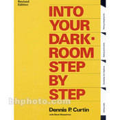 Amherst Media Book: Into Your Darkroom Step by Step