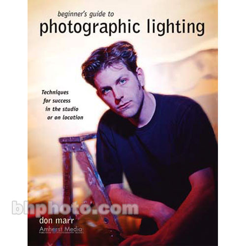 Amherst Media Book: Beginner's Guide to Photographic Lighting