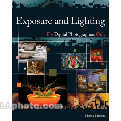 Wiley Publications Book: Exposure and Lighting for Digital Photographers Only