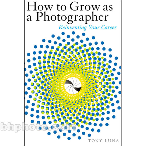 Amphoto Book: How to Grow As a Photographer: Reinventing Your Career