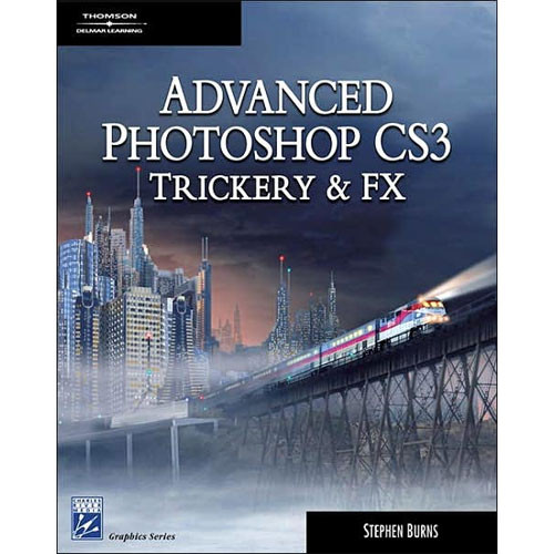 Charles River Media Book: Advanced Photoshop CS3 Trickery & FX, 2E