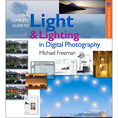 Sterling Publishing Book: The Complete Guide to Light & Lighting in Digital Photography