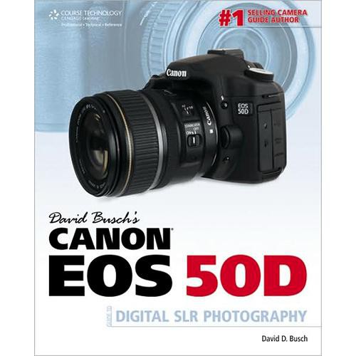 Thomson Cengage Course Tech. Book: David Busch's Canon EOS 50D Guide to Digital SLR Photography