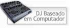 DJ Baseado em Computador