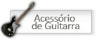 Acess�rios de Guitarra