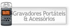 Gravadores Port�teis & Acess�rios