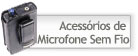 Acess�rios de Microfone Sem Fio