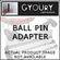 Gyoury Pin Ball Adaptor