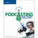 Thomson Cengage Course Tech. Book: Podcasting Now! Audio Your Way