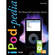 Pearson Education Book: iPodpedia: The Ultimate iPod and iTunes Resource