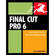 Pearson Education Final Cut Pro 6: Visual QuickPro Guide by Lisa Brenneis