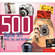 Amphoto Book: 500 Digital SLR Photography Hints, Tips, and Techniques: The Easy, All-in-One Guide to Those Inside Secrets by Chris Weston 
