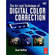 Focal Press Book/DVD: The Art and Technique of Digital Color Correction by Steve Hullfish